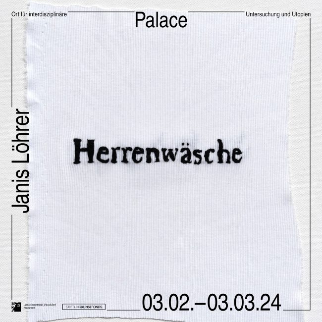 “Herrenwäsche”, 03.02.2024 – 03.03.2024, Palace, Worringer Platz 1